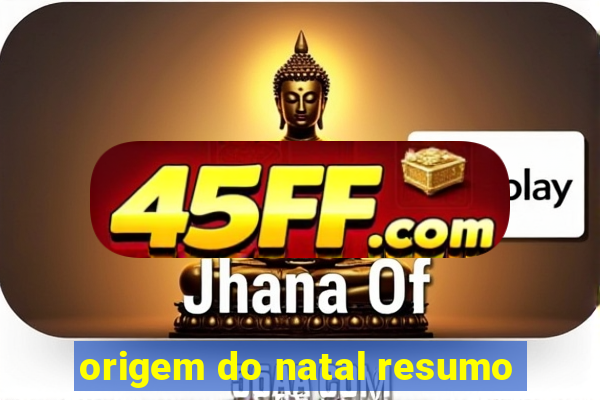 origem do natal resumo